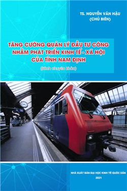 Tăng Cường Quản Lý Đầu Tư Công Nhằm Phát Triển Kinh Tế - Xã Hội Của Tỉnh Nam Định