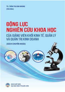 Động Lực Nghiên Cứu Khoa Học Của Giảng Viên Khối Kinh Tế, Quản Lý Và Quản Trị Kinh Doanh